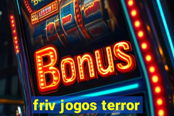 friv jogos terror